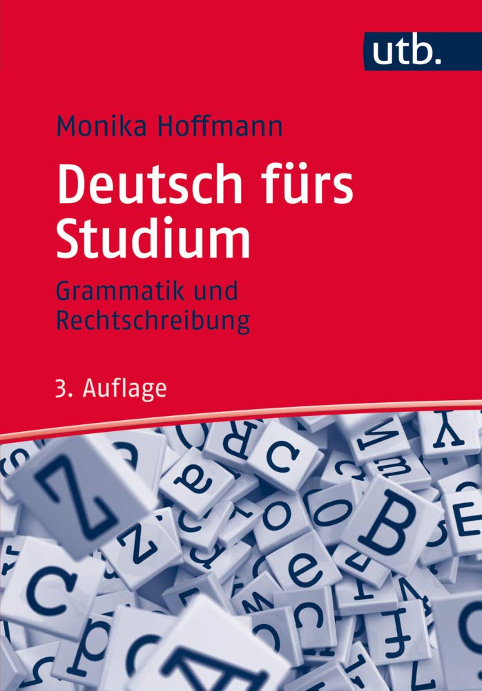 Deutsch fürs Studium: Grammatik und Rechtschreibung - Hoffmann